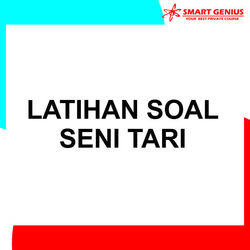 Latihan Soal Seni Tari Latihan Soal Seni Tari